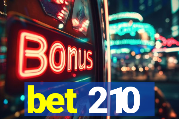 bet 210